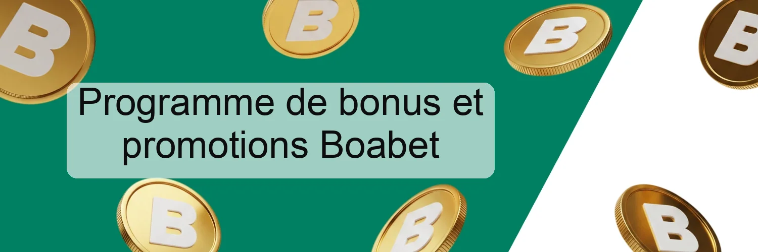 Programme de bonus et promotions Boabet Programme de bonus et promotions Boabet